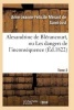 Alexandrine de Blerancourt, Ou Les Dangers de L'Inconsequence. Tome 2 (French, Paperback) - Merard De Saint Just A J Photo