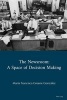 The Newsroom - A Space of Decision Making (Hardcover, New edition) - Maria Francisca Greene Gonzalez Photo