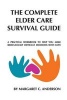 Complete Elder Care Survival Guide - A Workbook for Parenting Our Parents with Love (Paperback) - Margaret C Anderson Photo