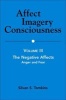 Affect Imagery Consciousness, Volume 3 - The Negative Affects: Anger and Fear (Paperback) -  Photo