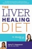 The Liver Healing Diet - The MD's Nutritional Plan to Eliminate Toxins, Reverse Fatty Liver Disease and Promote Good Health (Paperback) - Michelle Lai Photo