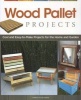 Wood Pallet Projects - Cool and Easy-to-make Projects for the Home and Garden (Paperback) - Chris Gleason Photo