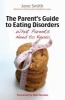 The Parent's Guide to Eating Disorders - What Every Parent Needs to Know (Paperback) - Jane Smith Photo