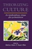 Theorizing Culture - An Interdisciplinary Critique after Postmodernism (Paperback, New) - Barbara Adam Photo