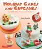 Holiday Cakes and Cupcakes - 45 Fondant Designs for Year-Round Celebrations (Hardcover) - Carol Deacon Photo