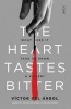 Heart Tastes Bitter (Paperback, New Ed) - Victor Del Arbol Photo