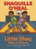 Little Shaq Takes a Chance (Hardcover) - Shaquille ONeal Photo