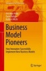 Business Model Pioneers 2016 - How Innovators Successfully Implement New Business Models (Hardcover, 1st Ed. 2016) - Kai Ingo Voigt Photo