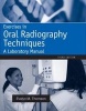 Exercises in Oral Radiography Techniques - A Laboratory Manual for Essentials of Dental Radiography (Paperback, 3rd Revised edition) - Evelyn M Thomson Photo