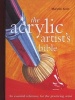 The Acrylic Artist's Bible (Spiral bound) - Marilyn Scott Photo