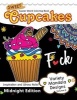 Sweet Cupcakes Coloring Book Midnight Edition Vol.2 - Swear Words, Flower and Cupcake for Adults Coloring Books (Black Pages) (Paperback) - Sanchez Gokhu Photo