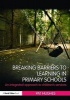 Breaking Barriers to Learning in Primary Schools - An Integrated Approach to Children's Services (Paperback) - Pat Hughes Photo