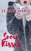 Snow Kisses (Paperback) - Elaine Marie Photo