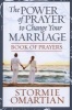 The Power of Prayer to Change Your Marriage Book of Prayers (Paperback) - Stormie Omartian Photo