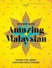 Amazing Malaysian - Recipes for Vibrant Malaysian Home-Cooking (Hardcover) - Norman Musa Photo