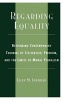 Regarding Equality - Rethinking Contemporary Theories of Citizenship, Freedom and the Limits of Moral Pluralism (Hardcover) - Ellen M Freeberg Photo