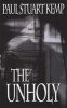 The Unholy (Paperback) - Paul Stuart Kemp Photo