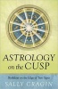 Astrology on the Cusp - Birthdays on the Edge of Two Signs (Paperback) - Sally Cragin Photo