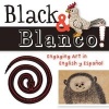 Black and Blanco! - Engaging Art in English y Espanol (Board book) - San Antonio Museum of Art Photo