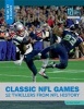 Classic NFL Games - 12 Thrillers from NFL History (Hardcover) - Matt Scheff Photo