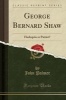 George Bernard Shaw - Harlequin or Patriot? (Classic Reprint) (Paperback) - John Palmer Photo