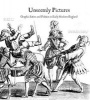 Unseemly Pictures - Graphic Satire and Politics in Early Modern England (Hardcover) - Helen Pierce Photo