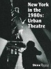 New York in the 1980's - Urban Theater (Hardcover) - Michael Auping Photo