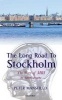 The Long Road to Stockholm - The Story of Magnetic Resonance Imaging - An Autobiography (Hardcover) - Peter Mansfield Photo