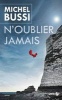 N'Oublier Jamais (French, Paperback) - Michel Bussi Photo