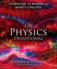 The Physics Devotional - Celebrating the Wisdom and Beauty of Physics (Hardcover) - Clifford A Pickover Photo