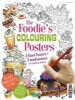 The Foodie's Colouring Posters - 2 Giant Posters + 3 Small Posters to Colour & Display (Paperback) - Alicia Freile Photo