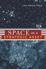 Space as a Strategic Asset (Hardcover) - Joan Johnson Freese Photo