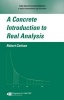 A Concrete Introduction to Real Analysis (Hardcover) - Robert Carlson Photo