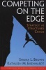 Competing on the Edge - Strategy as Structured Chaos (Hardcover, New) - Shona L Brown Photo