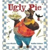 Ugly Pie (Hardcover) - Lisa Wheeler Photo