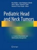 Pediatric Head and Neck Tumors - A-Z Guide to Presentation and Multimodality Management (Hardcover, 2014) - Reza Rahbar Photo