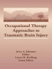 Occupational Therapy Approaches to Traumatic Brain Injury (Hardcover) - Laura H Krefting Photo