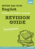 REVISE AQA: GCSE English and English Language Revision Guide Foundation (Paperback) - David Grant Photo