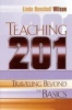 Teaching 201 - Traveling Beyond the Basics (Paperback) - Linda Henshall Wilson Photo