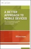 A Better Approach to Mobile Devices - How Do We Maximize Resources, Promote Equity, and Support Instructional Goals? (ASCD Arias) (Paperback) - Susan Brooks Young Photo