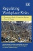 Regulating Workplace Risks - A Comparative Study of Inspection Regimes in Times of Change (Hardcover) - David Walters Photo