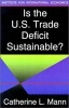 Is the US Trade Deficit Sustainable? (Paperback, illustrated edition) - Catherine L Mann Photo