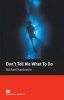 Don't Tell Me What to Do - Elementary (Paperback) - Michael Hardcastle Photo