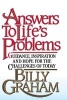 Answers to Life's Problems - Guidance, Inspiration and Hope for the Challenges of Today (Paperback, New Ed) - Billy Graham Photo