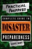 The Practical Preppers Complete Guide to Disaster Preparedness (Paperback) - Scott Hunter Photo