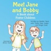 Meet Jane and Bobby - A Story about Foster Children (Paperback) - Heather Lyn Davis Photo