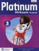 Platinum Afrikaans NKABV - Gr 3: Leerdersboek (Afrikaans, Paperback) -  Photo