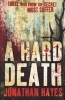 A Hard Death (Paperback) - Jonathan Hayes Photo