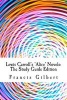 Lewis Carroll's Alice Novels - The Study Guide Edition: Complete Text & Integrated Study Guide (Paperback) - MR Francis Jonathan Gilbert Ma Photo