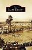 Palm Desert (Paperback) - Historical Society of Palm Desert Photo